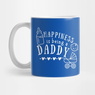 Funny Happiness is being a daddy - Father's Day Mug